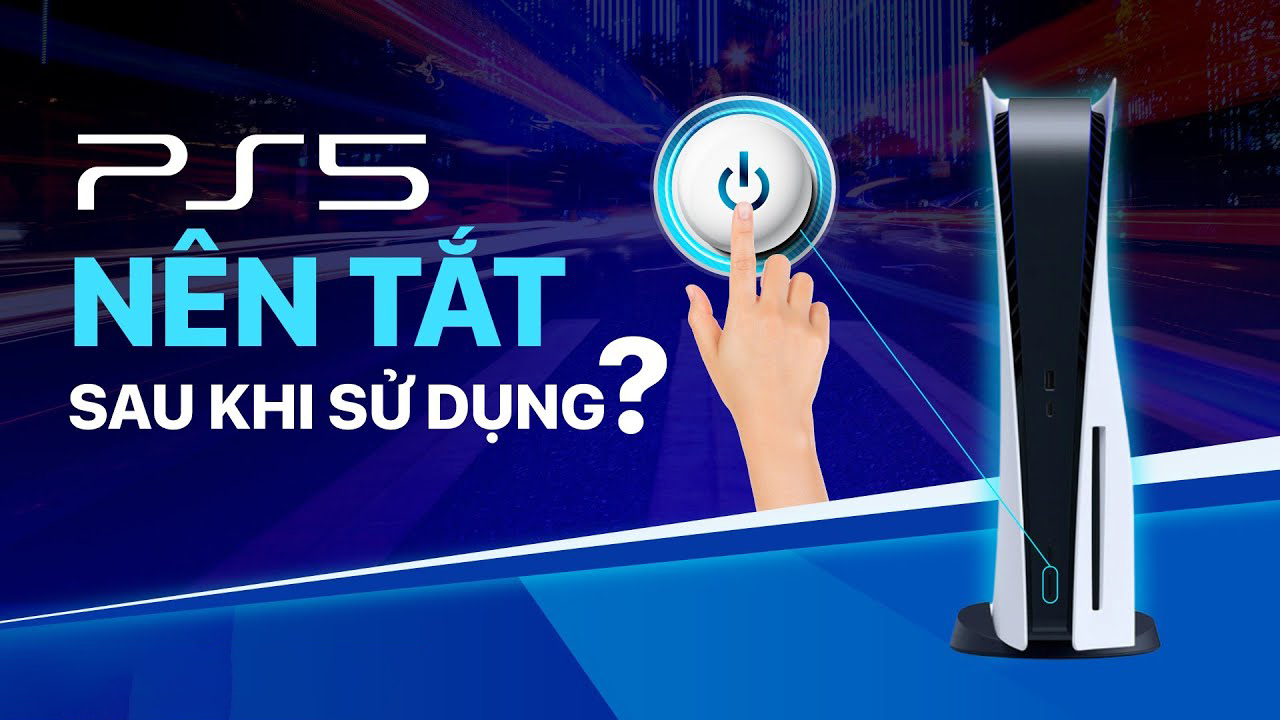 Tại Sao Bạn Nên Tắt Máy PS5 Khi Sử Dụng Xong 7 tai sao ban nen tat PS5 moi khi su dung xong 1