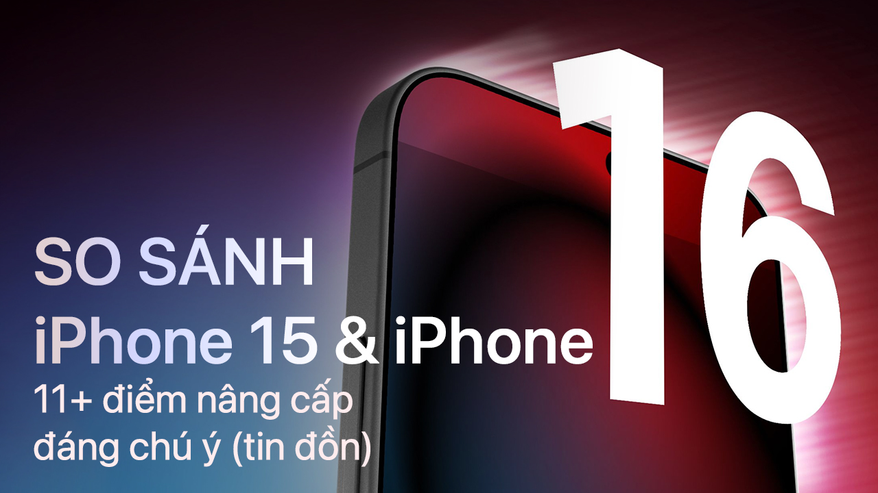So Sánh iPhone 16 Và iPhone 15: 11+ Điểm Nâng Cấp Đáng Chú Ý (Tin Đồn) 4 so sanh iphone15 va 160 1