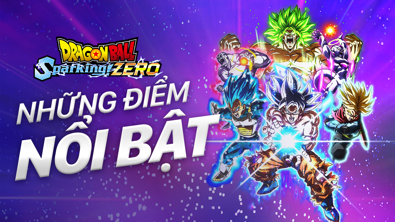 Dragon Ball: Sparking Zero một số điểm nổi bật 5 Dragon Ball Sparking Zero mot so diem noi bat