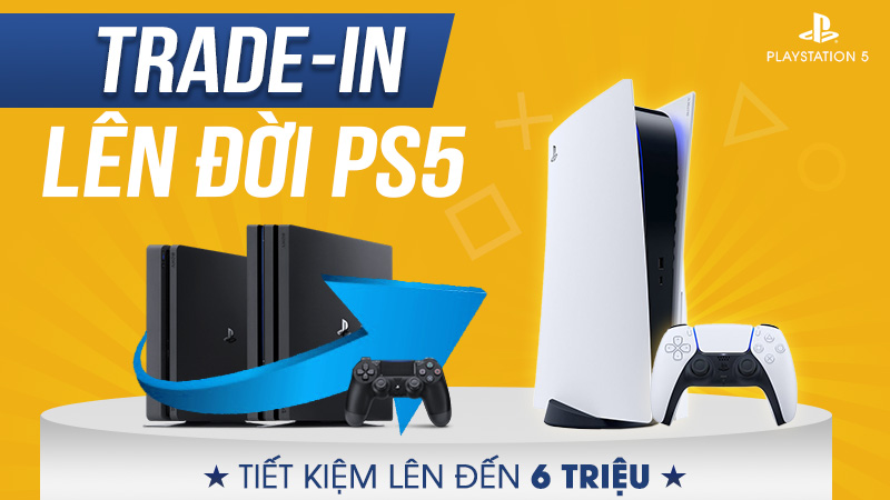 Lên Đời PS5, Tiết Kiệm Tối Đa, Chơi Game Thả Ga 9 len doi ps5 new 00