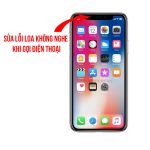 Lỗi Loa Không Nghe Khi Gọi Điện Thoại - iPhone XS Max