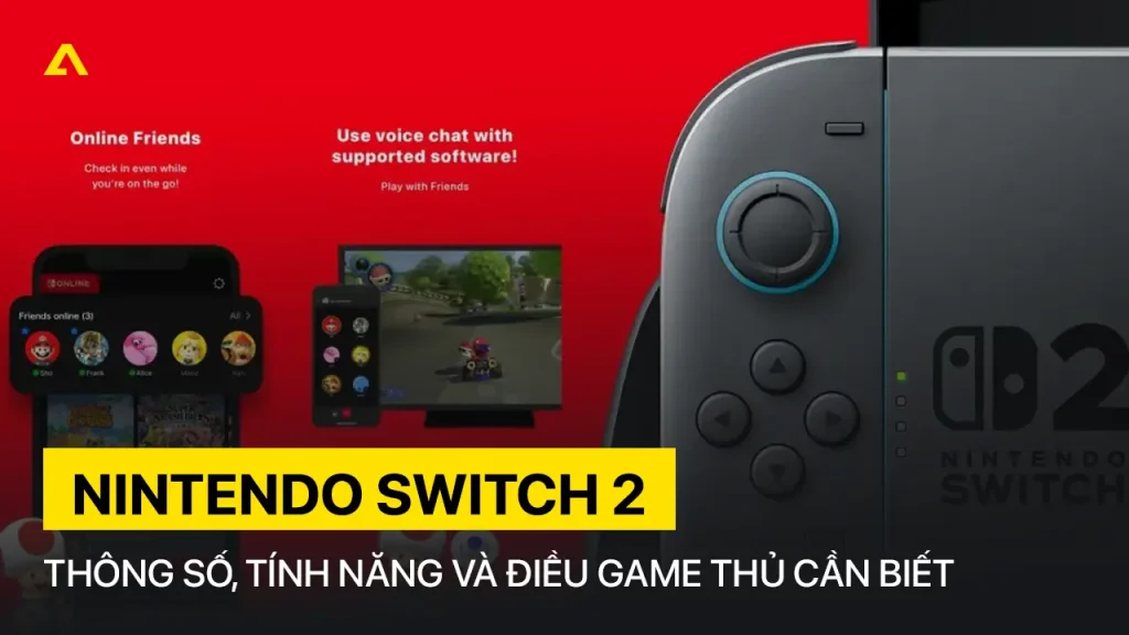 Nintendo Switch 2 – Thong so ky thuat tinh nang moi va nhung dieu game thu can biet
