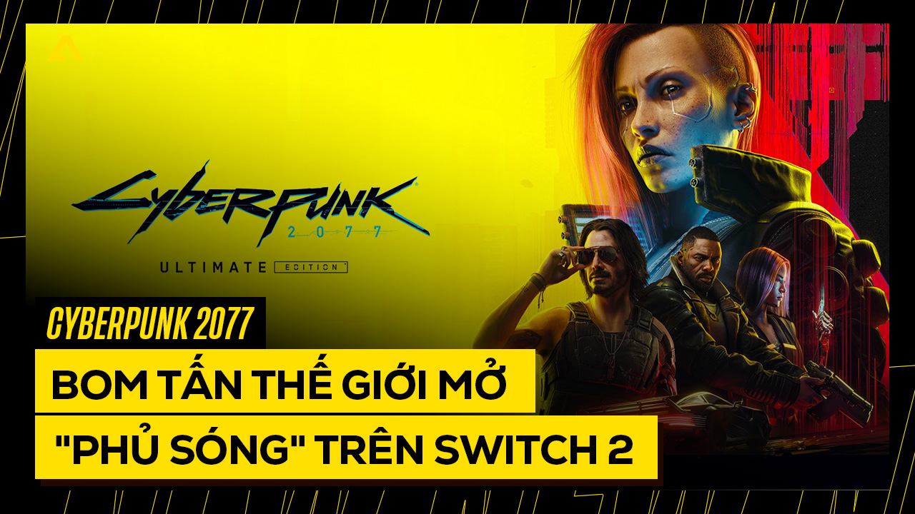 Cyberpunk 2077 trên Switch 2: Bom Tấn Thế Giới Mở Nay "Phủ Sóng" Console Cầm Tay Thế Hệ Mới 5 cyberpunk phu song