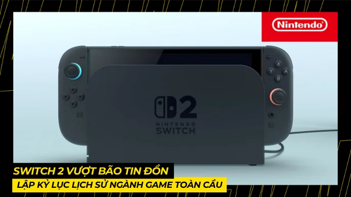 Switch 2: Vượt Bão Tin Đồn, Lập Kỷ Lục Lịch Sử Ngành Game Toàn Cầu 5 THUMB BAI VIET 1 2 8
