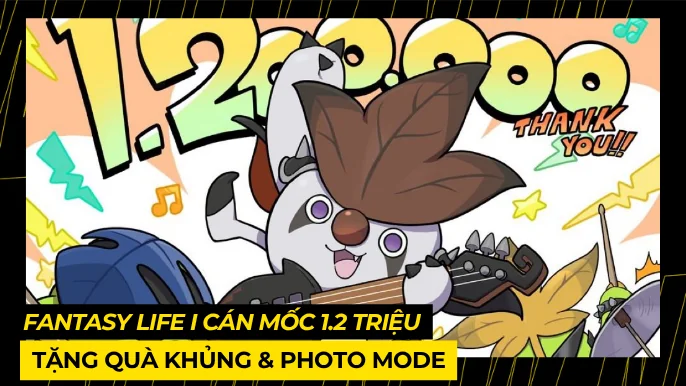 Fantasy Life i: Cán Mốc 1.2 Triệu, Tặng Quà Khủng & Photo Mode 5 THUMB BAI VIET 1 2
