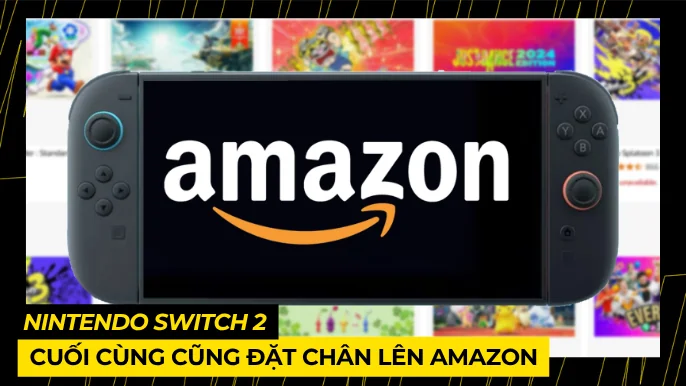 Nintendo Switch 2 Cuối Cùng Cũng Đặt Chân Lên Amazon 3 THUMB BAI VIET 10 4