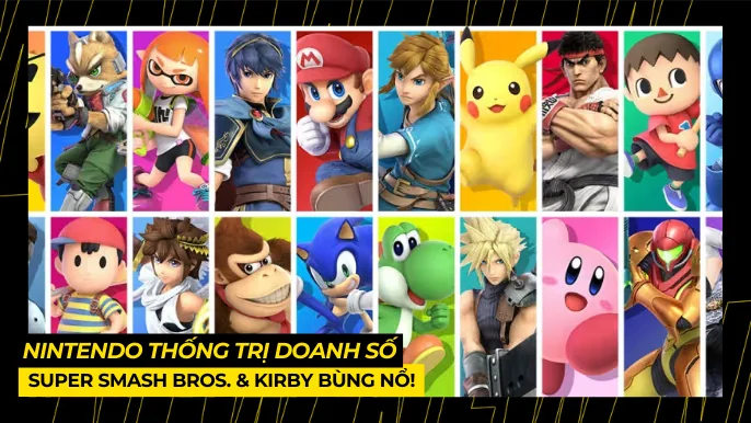Nintendo Thống Trị Doanh Số: Smash Bros. & Kirby Bùng Nổ! 4 THUMB BAI VIET 2 2 3