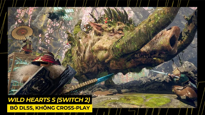 Wild Hearts S (Switch 2): Bỏ DLSS, Không Cross-Play 6 THUMB BAI VIET 2 2 5