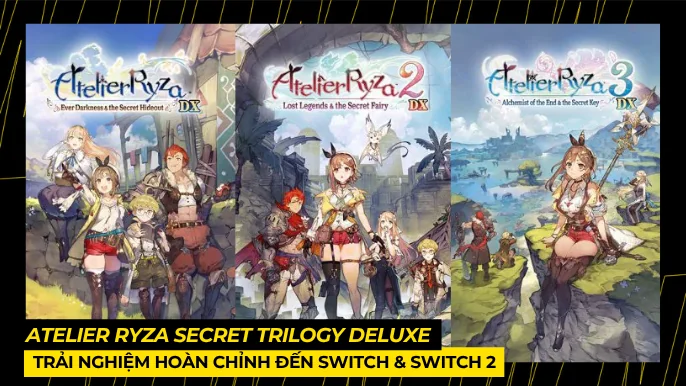 Atelier Ryza Secret Trilogy Deluxe: Trải Nghiệm Hoàn Chỉnh Đến Switch & Switch 2 5 THUMB BAI VIET 3 2 5