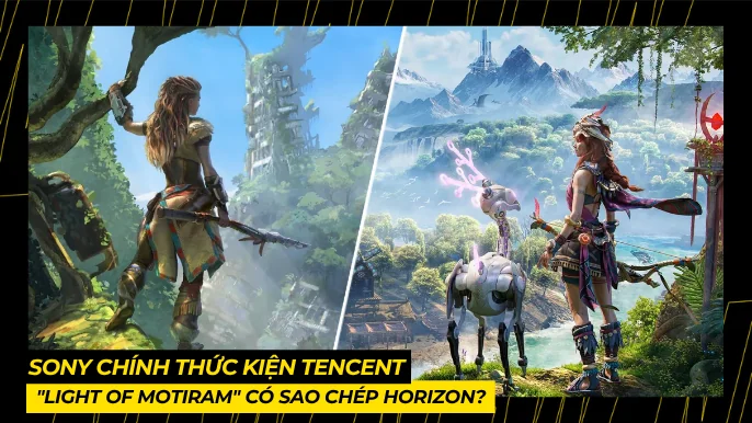 Sony Chính Thức Kiện Tencent: "Light of Motiram" Có Sao Chép Horizon? 4 THUMB BAI VIET 4 2 10