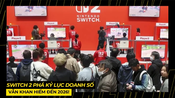 Nintendo Switch 2 Phá Kỷ Lục Doanh Số Nhật Bản, Vẫn Khan Hiếm Đến 2026! 4 THUMB BAI VIET 8 1 1