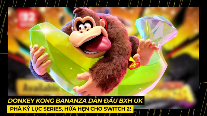 Donkey Kong Bananza Dẫn Đầu BXH UK 3 THUMB BAI VIET 9 1 1