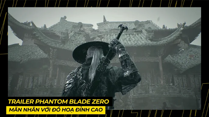 Trailer Phantom Blade Zero: Mãn Nhãn Với Đồ Hoạ Đỉnh Cao 2 THUMB BAI VIET 1 12