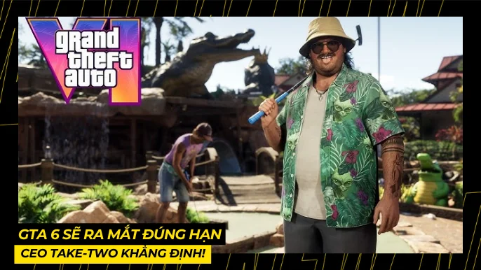GTA 6 Sẽ Ra Mắt Đúng Hạn: CEO Take-Two Khẳng Định! 4 THUMB BAI VIET 1 8