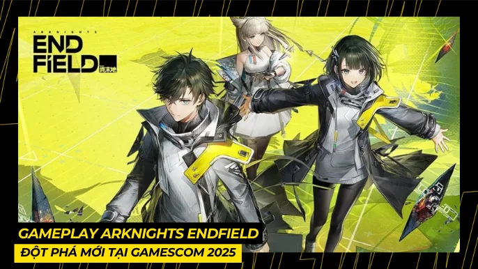 Trailer Gameplay Arknights Endfield: Đột Phá Mới Tại Gamescom 2025 3 THUMB BAI VIET 10 1