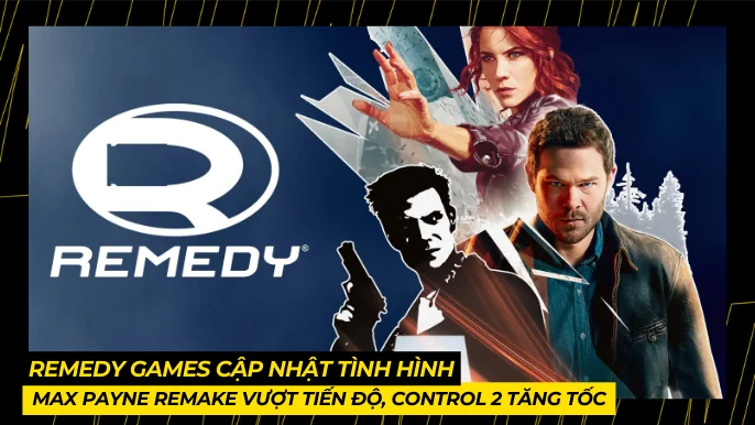 Remedy Games: Max Payne Remake Vượt Tiến Độ, CONTROL 2 Tăng Tốc 5 THUMB BAI VIET 2 8