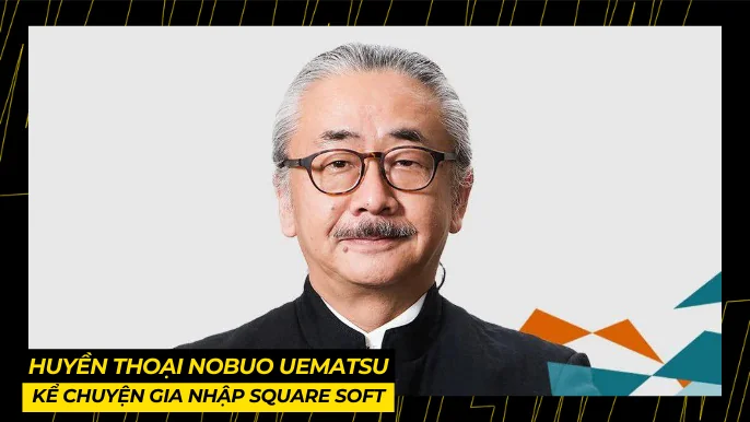 Nobuo Uematsu: Huyền Thoại Kể Chuyện Gia Nhập Square Soft 3 THUMB BAI VIET 29
