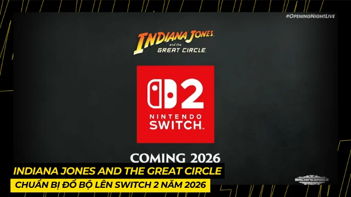 Indiana Jones and the Great Circle: chuẩn bị đổ bộ lên Switch 2 năm 2026 5 THUMB BAI VIET 4 10