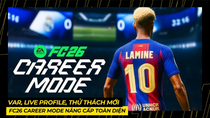 Career Mode FC26 Nâng Cấp Toàn Diện: VAR, Live Profile, Thử Thách Mới 6 THUMB BAI VIET 7 2