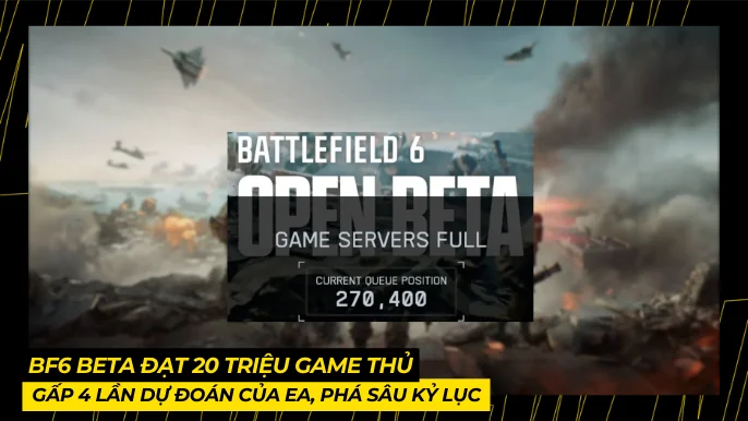 Beta Battlefield 6 Đạt 20 Triệu Người Chơi, Gấp 4 Lần Dự Kiến 3 THUMB BAI VIET 8 7