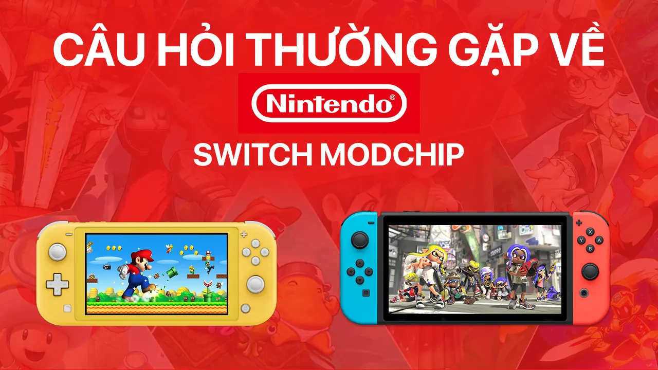 Các câu hỏi thường gặp về Nintendo Switch Mod Chip 2 cau hoi thuong gap switch