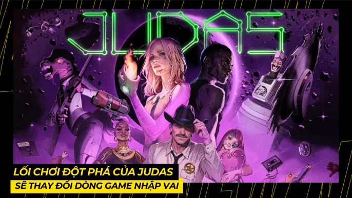 Lối Chơi Đột Phá Của Judas Sẽ Thay Đổi Dòng Game Nhập Vai 3 THUMB BAI VIET 1 4