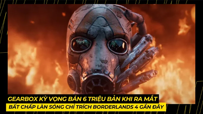 Gearbox Tự Tin Borderlands 4 Bán 6 Triệu Bản, Bất Chấp Làn Sóng Chỉ Trích 3 THUMB BAI VIET 2