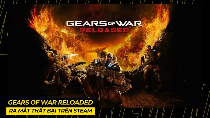 Gears of War Reloaded Ra Mắt Thất Bại Trên Steam, Số Người Chơi Thấp Kỷ Lục! 4 THUMB BAI VIET 3 3