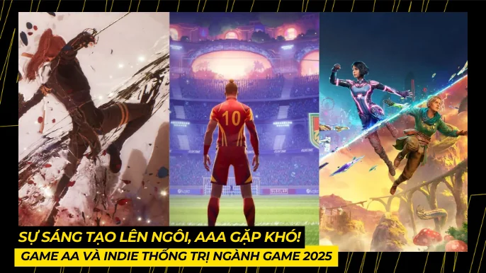 Game AA và Indie Thống Trị Ngành Game 2025 3 THUMB BAI VIET 4 8