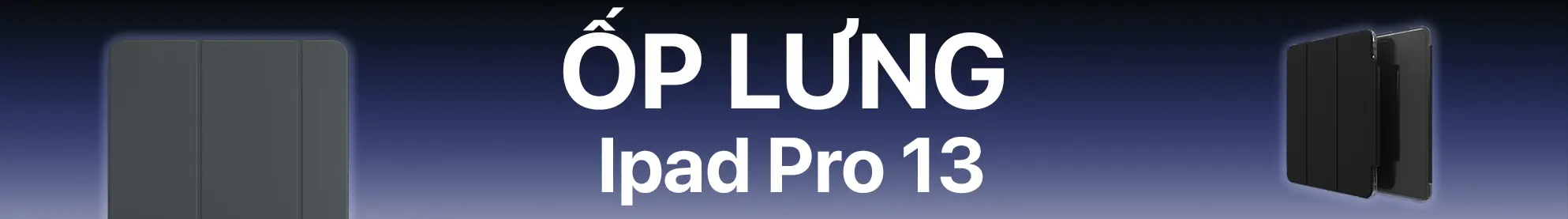 Ốp lưng - Túi đựng iPad 13 inch 1 IPAD PRO 13
