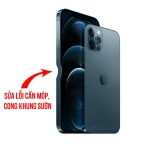 Lỗi Rơi Rớt Cấn Móp Cong Khung Sườn - iPhone 12 Pro Max