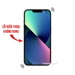 Lỗi Không Rung - iPhone 13