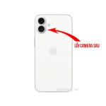 Lỗi Camera Sau - iPhone 16 Plus