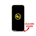 Lỗi Loa Không Nghe Đổ Chuông - iPhone 16 Pro Max