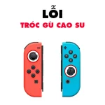 Lỗi Tróc Gù Cao Su - Joycon Switch