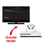 Báo Mã Lỗi Khi Đang Chơi Game - Xbox One S