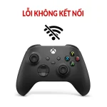 Lỗi Không Kết Nối - Tay Cầm Xbox