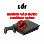 Lỗi Không Vào Được Chương Trình PS4