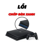 Lỗi Chớp Đèn Xanh, Không Lên Hình PS4 Pro