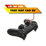 Thay Nắp Cao Su - Tay Cầm PS4